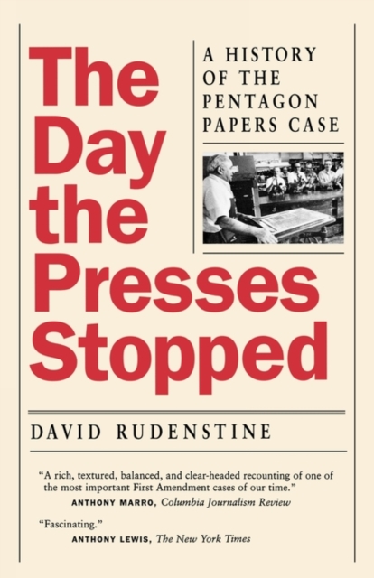 The Day the Presses Stopped : A History of the Pentagon Papers Case, Paperback / softback Book