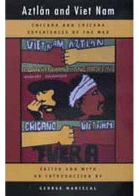 Aztlan and Viet Nam : Chicano and Chicana Experiences of the War, Paperback / softback Book
