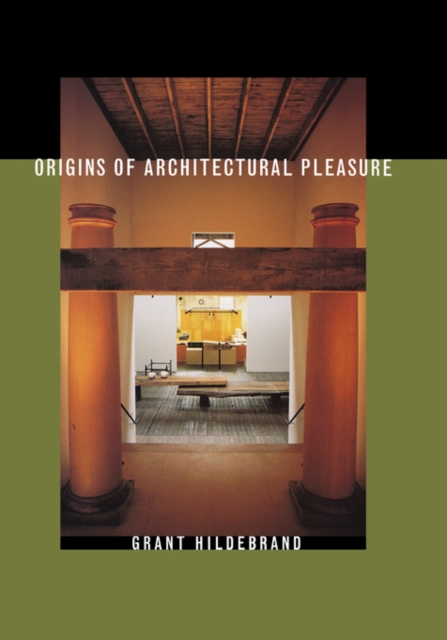Origins of Architectural Pleasure, Hardback Book
