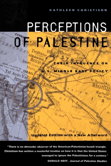 Perceptions of Palestine : Their Influence on U.S. Middle East Policy, Paperback / softback Book