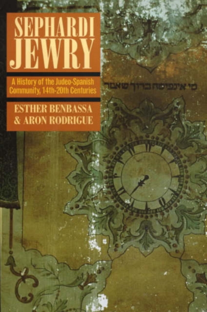 Sephardi Jewry : A History of the Judeo-Spanish Community, 14th-20th Centuries, Paperback / softback Book