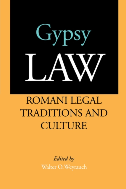 Gypsy Law : Romani Legal Traditions and Culture, Paperback / softback Book