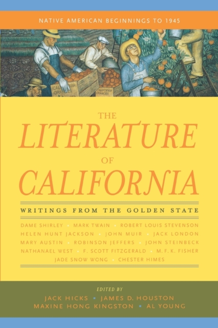 The Literature of California, Volume 1 : Native American Beginnings to 1945, Paperback / softback Book