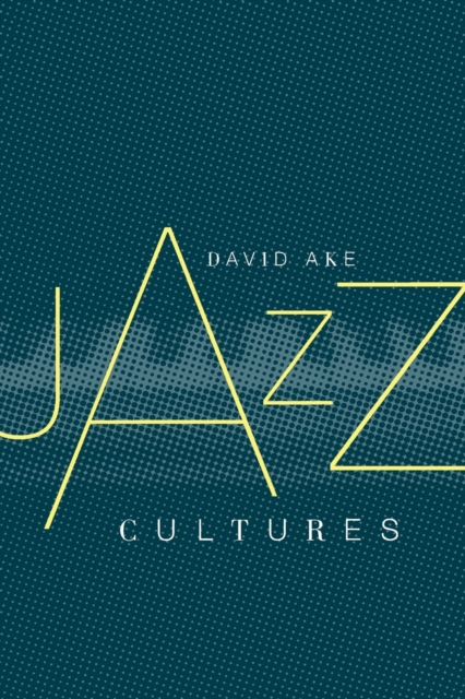 Jazz Cultures, Paperback / softback Book