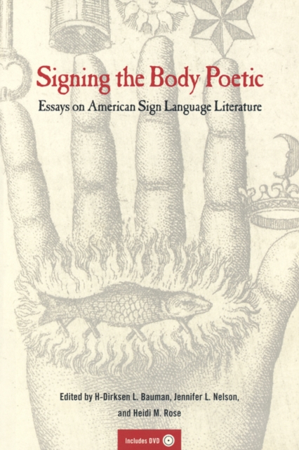 Signing the Body Poetic : Essays on American Sign Language Literature, Paperback / softback Book
