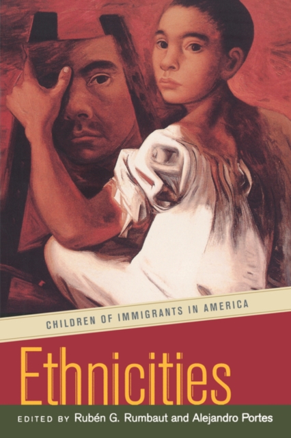 Ethnicities : Children of Immigrants in America, Paperback / softback Book