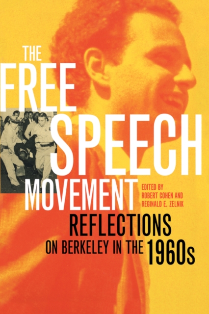 The Free Speech Movement : Reflections on Berkeley in the 1960s, Paperback / softback Book