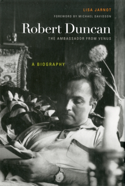 Robert Duncan, The Ambassador from Venus : A Biography, Hardback Book