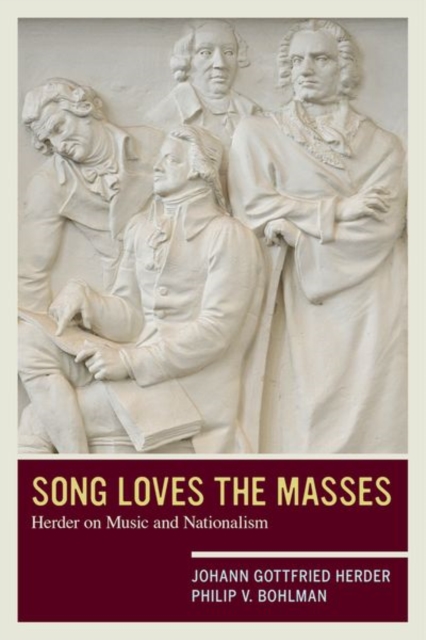 Song Loves the Masses : Herder on Music and Nationalism, Hardback Book