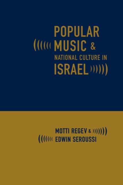 Popular Music and National Culture in Israel, Paperback / softback Book