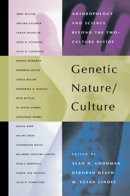 Genetic Nature/Culture : Anthropology and Science beyond the Two-Culture Divide, Paperback / softback Book