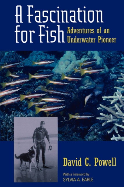 A Fascination for Fish : Adventures of an Underwater Pioneer, Paperback / softback Book
