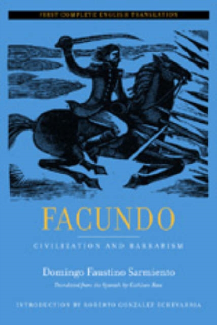Facundo : Civilization and Barbarism, Paperback / softback Book