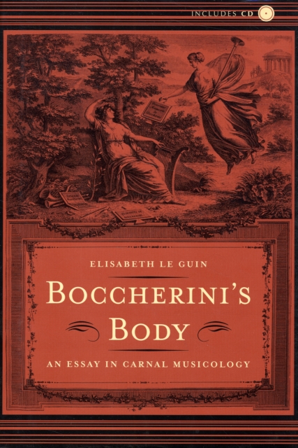 Boccherini’s Body : An Essay in Carnal Musicology, Hardback Book