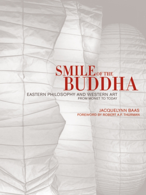 Smile of the Buddha : Eastern Philosophy and Western Art from Monet to Today, Hardback Book