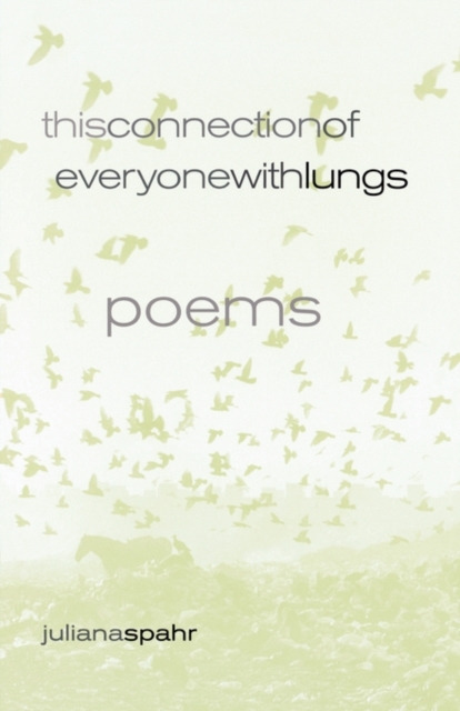 This Connection of Everyone with Lungs : Poems, Paperback / softback Book