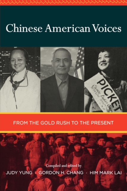 Chinese American Voices : From the Gold Rush to the Present, Paperback / softback Book