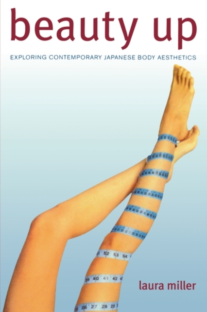 Beauty Up : Exploring Contemporary Japanese Body Aesthetics, Paperback / softback Book
