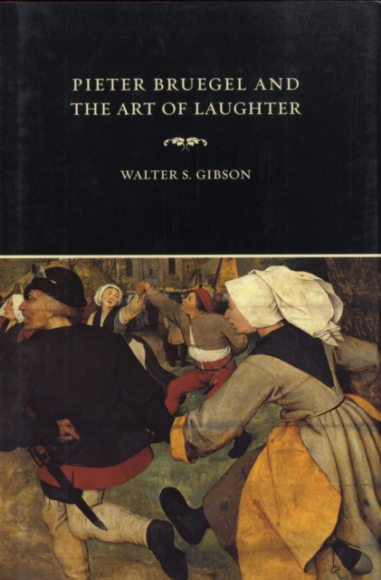 Pieter Bruegel and the Art of Laughter, Hardback Book