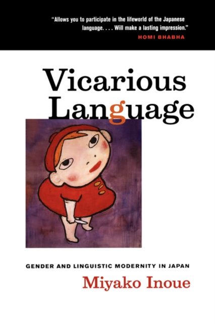 Vicarious Language : Gender and Linguistic Modernity in Japan, Paperback / softback Book
