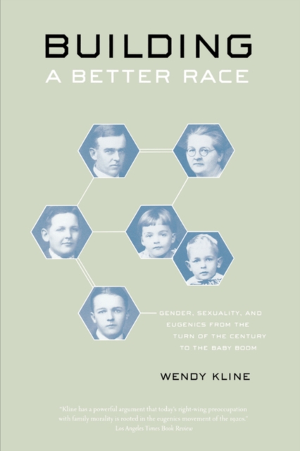 Building a Better Race : Gender, Sexuality, and Eugenics from the Turn of the Century to the Baby Boom, Paperback / softback Book