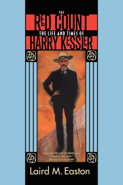 The Red Count : The Life and Times of Harry Kessler, Paperback / softback Book