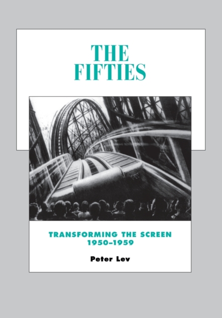 The Fifties : Transforming the Screen, 1950-1959, Paperback / softback Book