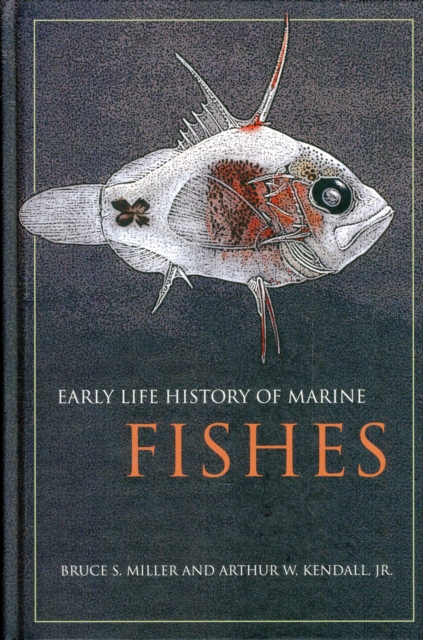 Early Life History of Marine Fishes, Hardback Book