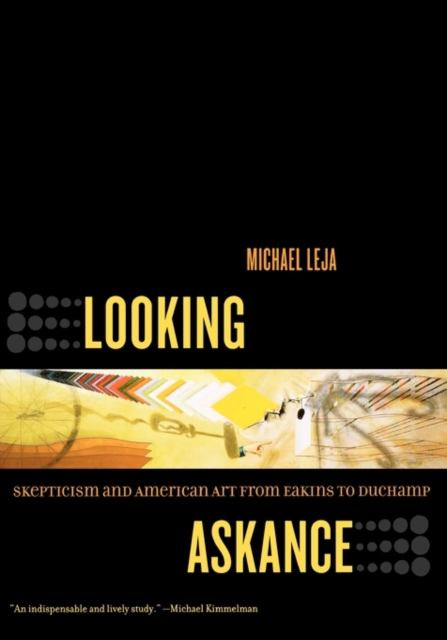 Looking Askance : Skepticism and American Art from Eakins to Duchamp, Paperback / softback Book