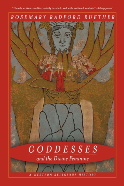 Goddesses and the Divine Feminine : A Western Religious History, Paperback / softback Book