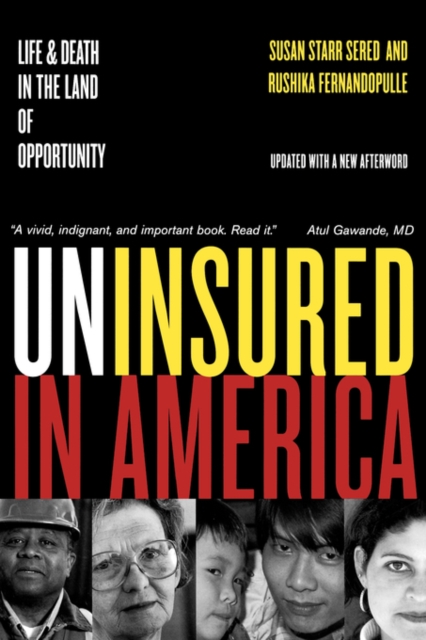 Uninsured in America, Updated : Life and Death in the Land of Opportunity, Paperback / softback Book