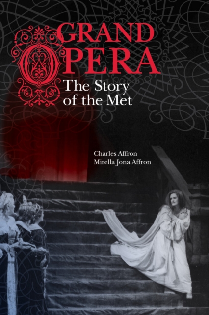Grand Opera : The Story of the Met, Hardback Book