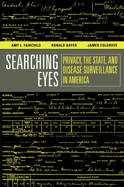 Searching Eyes : Privacy, the State, and Disease Surveillance in America, Paperback / softback Book