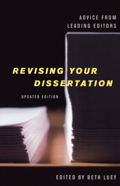 Revising Your Dissertation, Updated Edition : Advice from Leading Editors, Paperback / softback Book