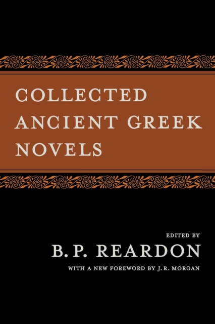 Collected Ancient Greek Novels, Paperback / softback Book