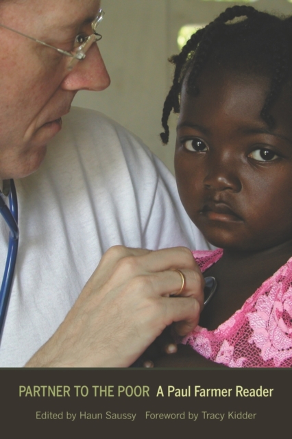 Partner to the Poor : A Paul Farmer Reader, Hardback Book