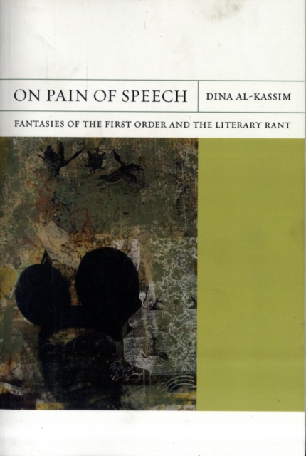 On Pain of Speech : Fantasies of the First Order and the Literary Rant, Paperback / softback Book
