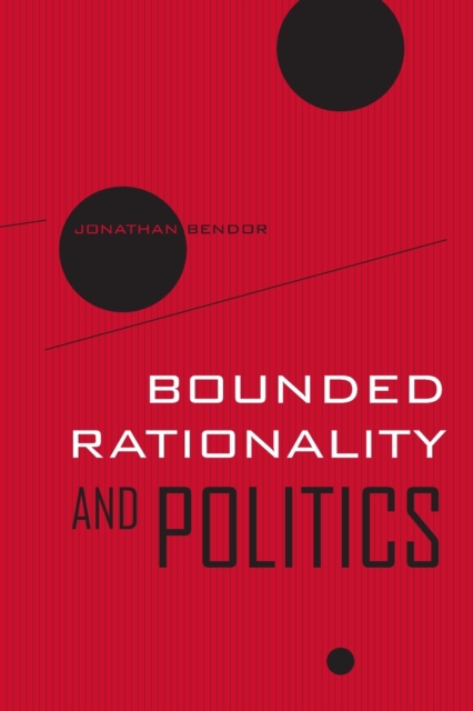 Bounded Rationality and Politics, Paperback / softback Book