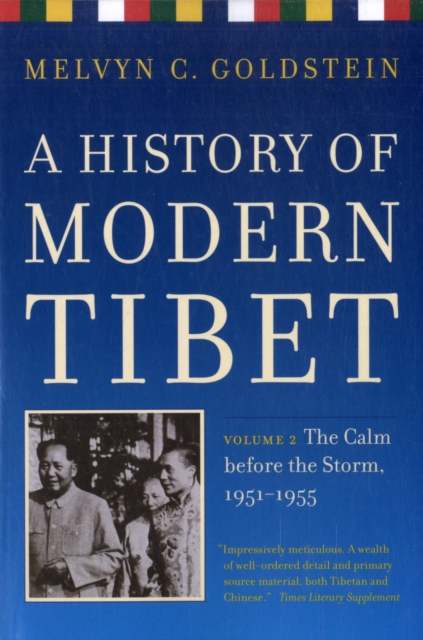 A History of Modern Tibet, volume 2 : The Calm before the Storm: 1951-1955, Paperback / softback Book