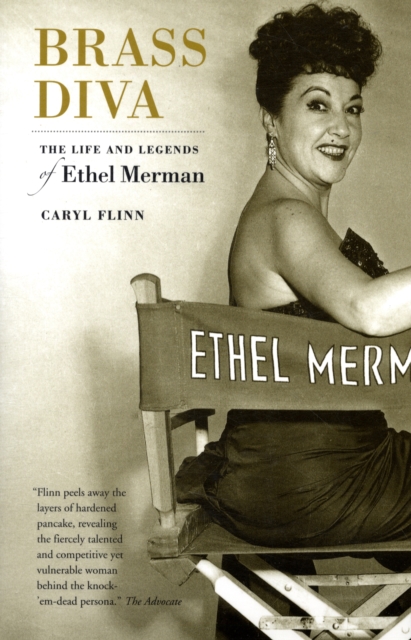 Brass Diva : The Life and Legends of Ethel Merman, Paperback / softback Book