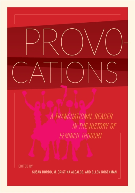 Provocations : A Transnational Reader in the History of Feminist Thought, Hardback Book