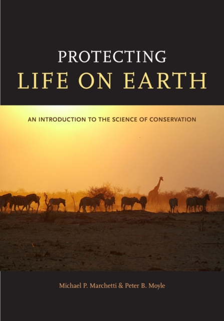 Protecting Life on Earth : An Introduction to the Science of Conservation, Paperback / softback Book