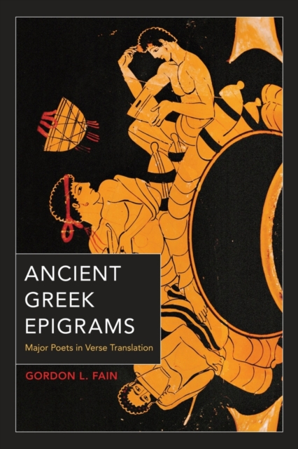 Ancient Greek Epigrams : Major Poets in Verse Translation, Hardback Book