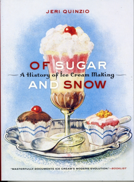 Of Sugar and Snow : A History of Ice Cream Making, Paperback Book