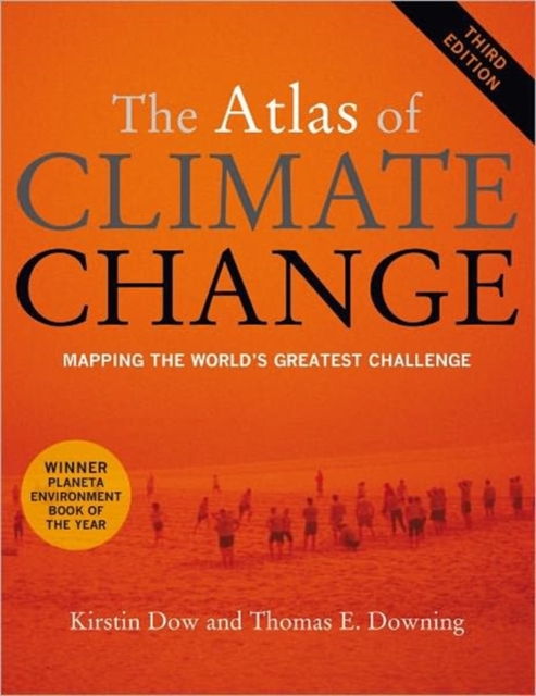 The Atlas of Climate Change : Mapping the World's Greatest Challenge, Paperback Book