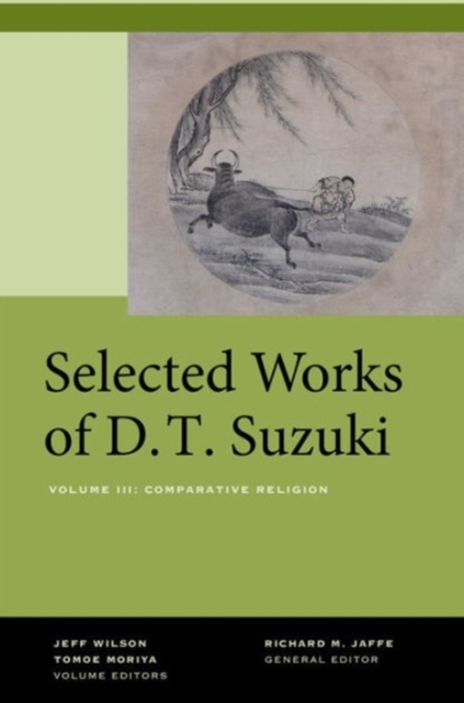 Selected Works of D.T. Suzuki, Volume III : Comparative Religion, Hardback Book