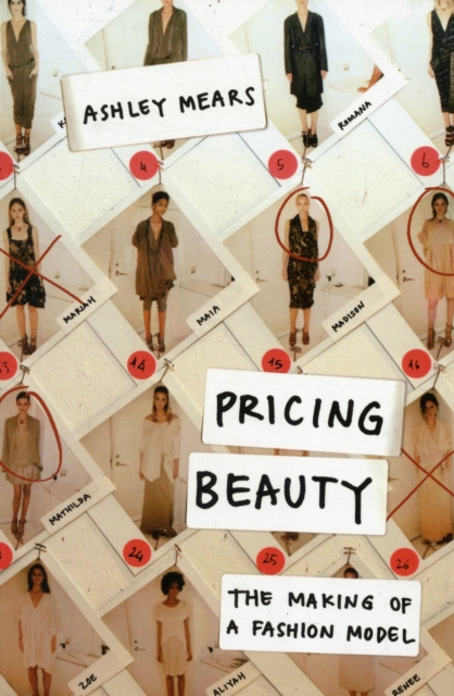Pricing Beauty : The Making of a Fashion Model, Paperback / softback Book