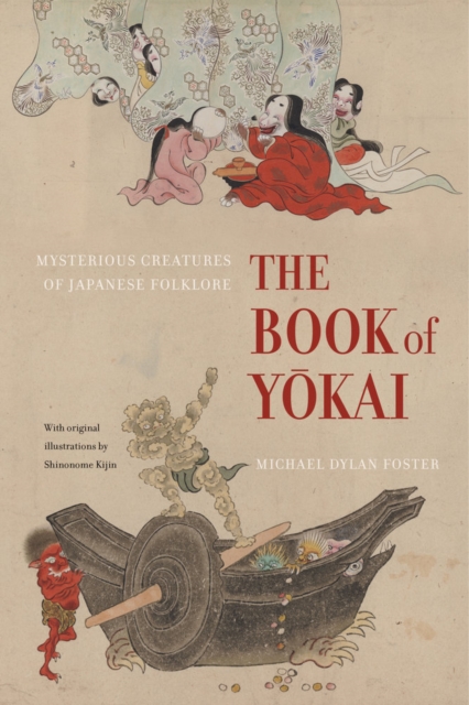 The Book of Yokai : Mysterious Creatures of Japanese Folklore, Hardback Book
