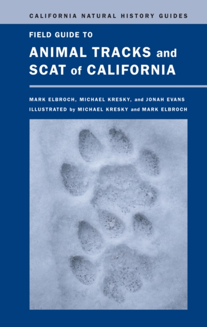 Field Guide to Animal Tracks and Scat of California, Paperback / softback Book