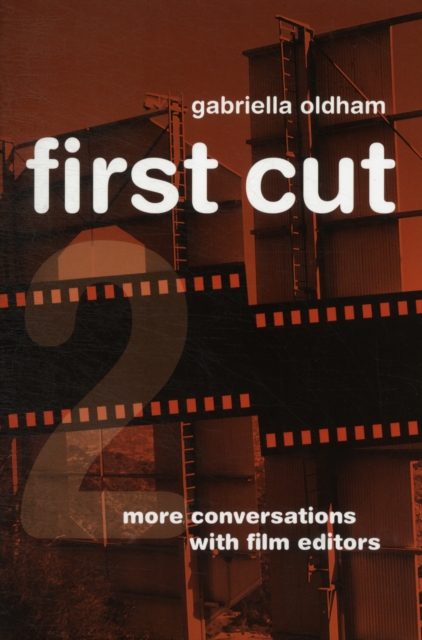 First Cut 2 : More Conversations with Film Editors, Paperback / softback Book